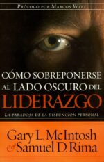 Alternative view of Como Sobreponerse Al Lado Oscuro Del Liderazgo -  Tapa Blanda -  Gary Mcintosh