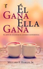 El Gana, Ella Gana  - Tapa Blanda -  Willard F. Jr. Harley
