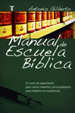 Manual de Escuela Biblica Dominical - Tapa Blanda -  Antonio Gilberto