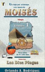 Moisés - Las Diez Plagas  - Tapa Blanda - Orlando Rodríguez