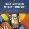 ¿Quién es Dios en el Antiguo Testamento? -  Tapa Blanda - Samuel Pagán