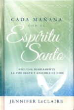 Cada Mañana con el Espíritu Santo - Tapa Dura - Jennifer LeClaire