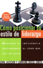 Como Posicionar Su Estilo De Liderazgo - Tapa Blanda -  John Jackson