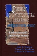 Alternative view of Comentario del Contexto Cultural de la Biblia: Antiguo Testamento - Tapa Dura - John H. Walton