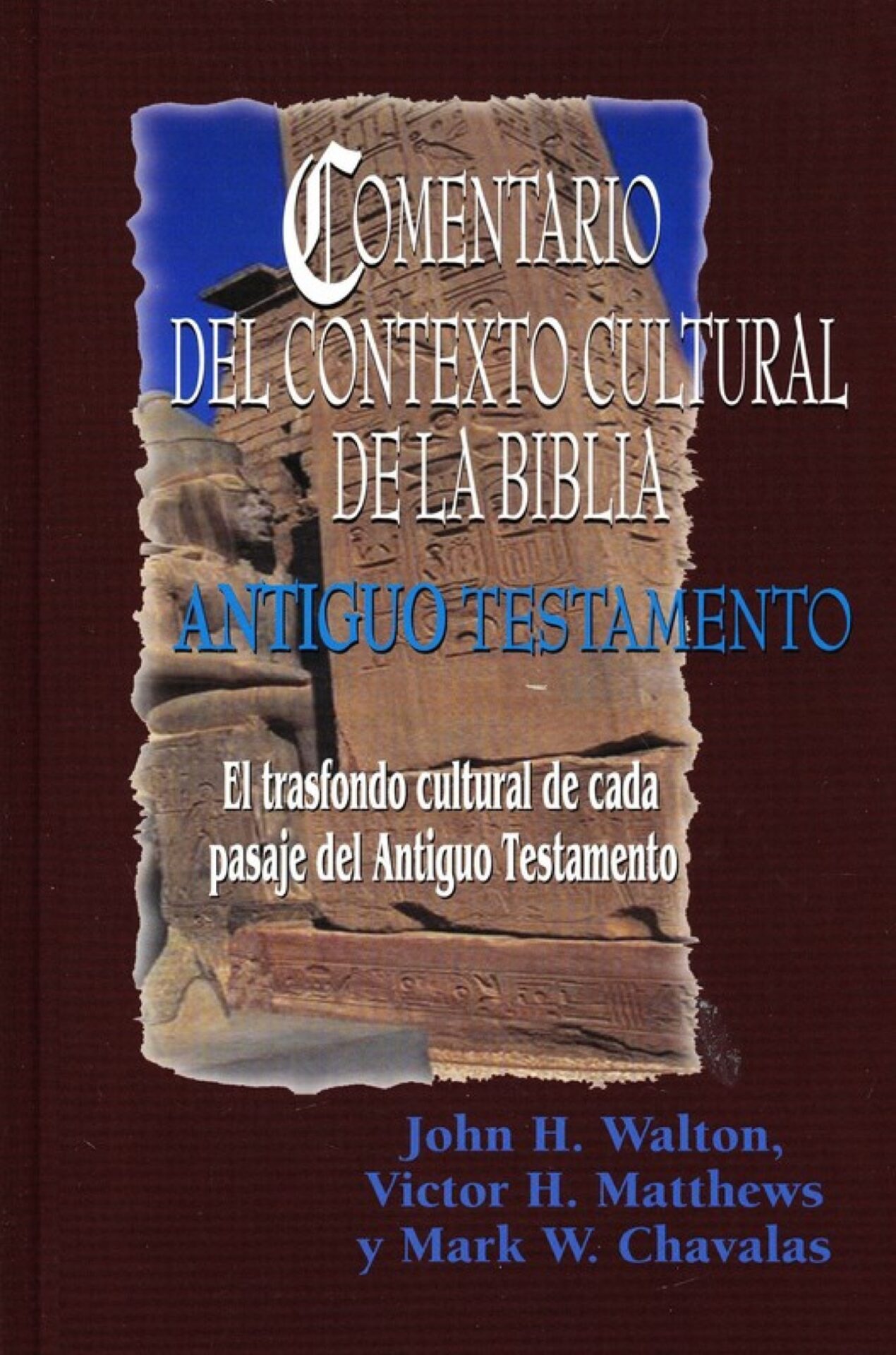 Comentario del Contexto Cultural de la Biblia: Antiguo Testamento - Tapa Dura - John H. Walton