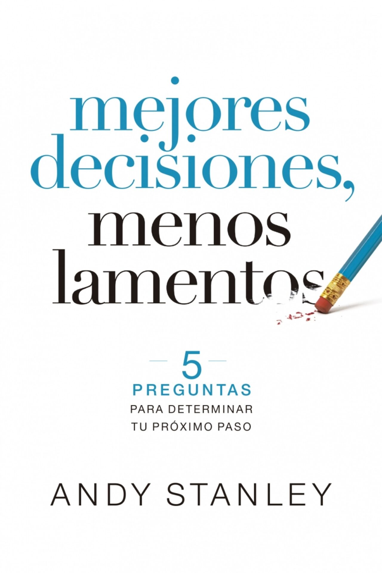 Mejores Decisiones, Menos Lamentos - Tapa Blanda - Carlos Zertuch