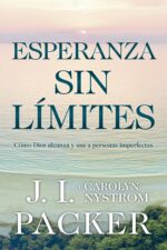 Esperanza Sin Límites - Tapa Blanda - J. I. Packer
