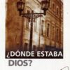 Donde Estaba Dios? - Tapa Blanda -  Brad Burke