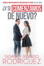¿Y Si Comenzamos De Nuevo? - Tapa Blanda - Susana y Ricardo Rodríguez