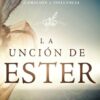 La Unción de Ester - Tapa Blanda - Michelle McClain-Walters
