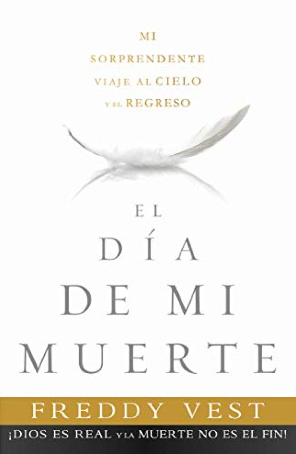 El Día De Mi Muerte - Tapa Blanda - Freddy Vest