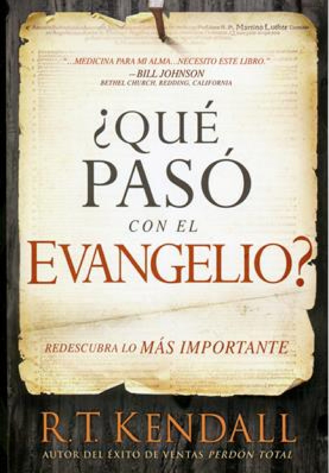 ¿Qué Pasó Con El Evangelio? - Tapa Blanda - R.T. Kendall
