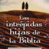 Las Intrépidas Hijas De La Biblia - Tapa Blanda - J. Lee Grady - Imagen 2