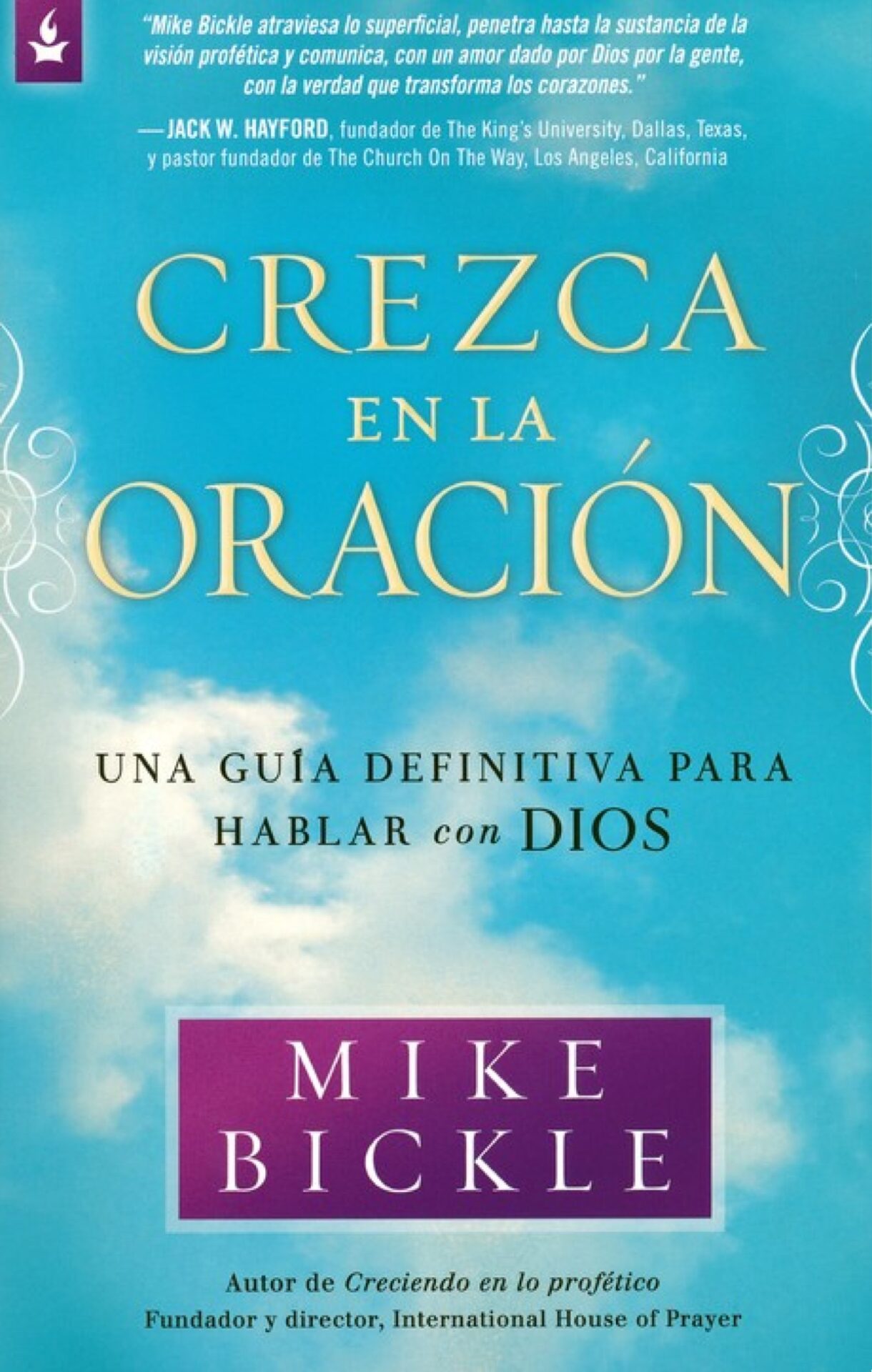 Crezca En La Oración - Tapa Blanda - Mike Bickle