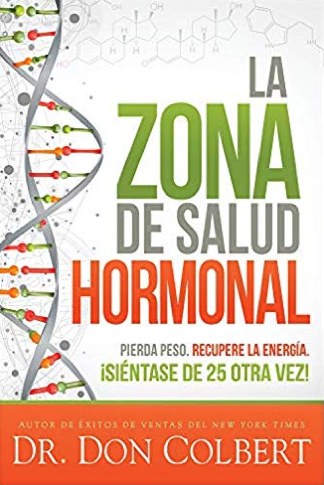 La Zona De Salud Hormonal - Tapa Blanda - Don Colbert