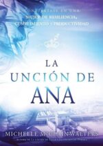 La Unción De Ana  - Tapa Blanda - Michelle McClain-Walters