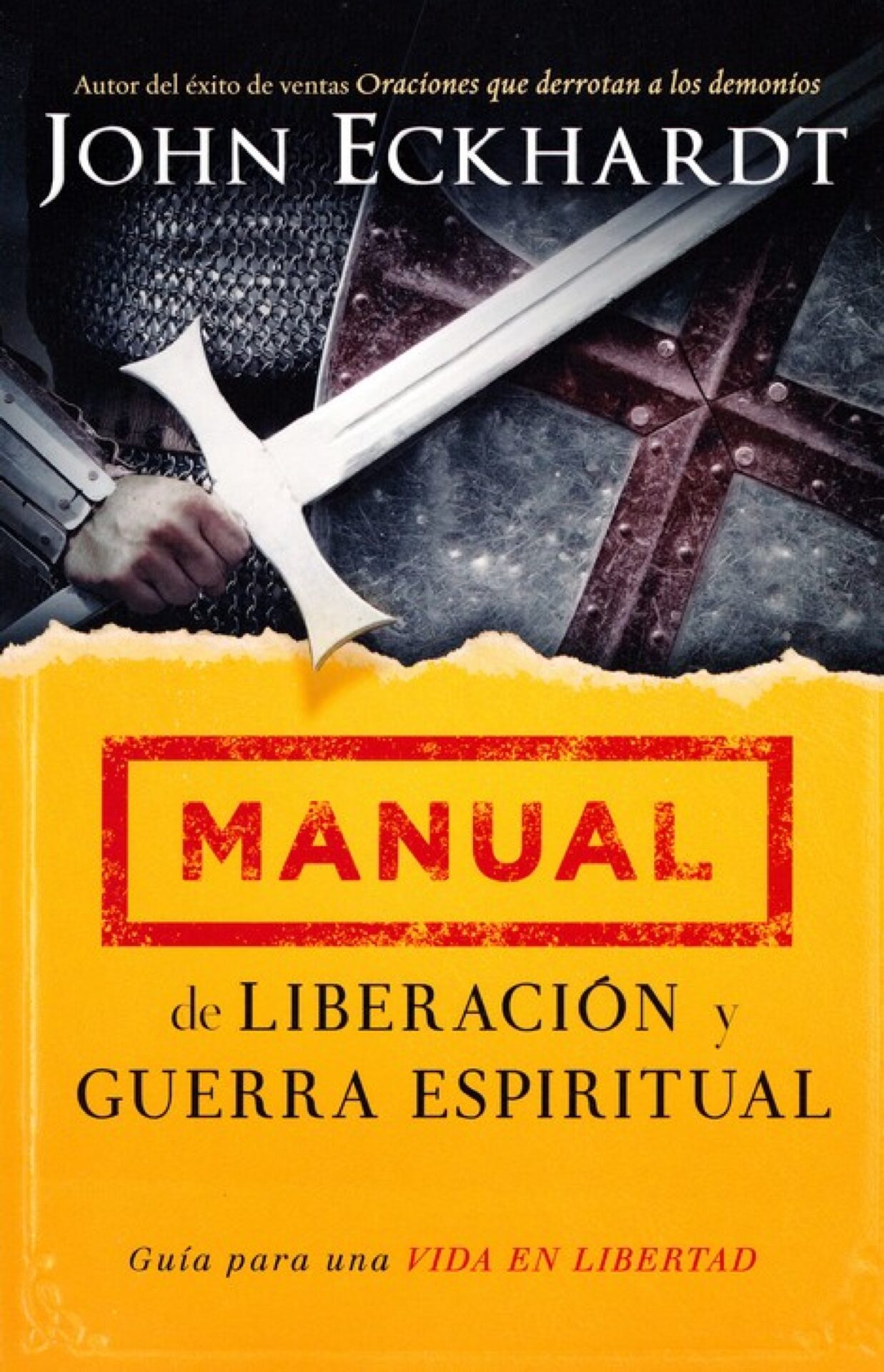 Manual De Liberación y Guerra Espiritual - Tapa Blanda - John Eckhardt