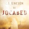 La Unción De Jocabed  - Tapa Blanda - Ryan LeStrange