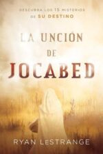 La Unción De Jocabed  - Tapa Blanda - Ryan LeStrange