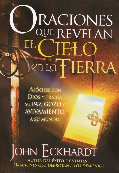 Oraciones Que Revelan El Cielo En La Tierra - Tapa Blanda - John Eckhardt - Imagen 2
