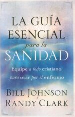 La Guía Esencial Para La Sanidad - Tapa Blanda - Bill Johnson