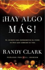 Hay Algo Más  - Tapa Blanda - Randy Clark
