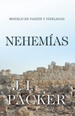 Nehemías  - Tapa Blanda - J. I. Packer