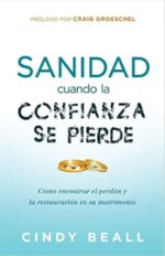 Sanidad Cuando la Confianza Se Pierde  - Tapa Blanda - Cindy Beall