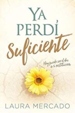 Ya Perdí Suficiente - Tapa Blanda - Laura Mercado