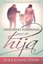 Oraciones Poderosas Para Su Hija  - Tapa Blanda - Rob Teigen