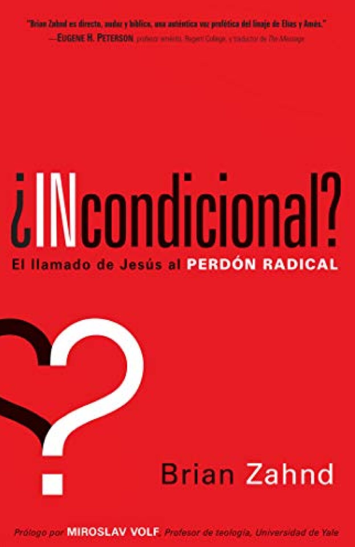 ¿Incondicional? - Tapa Blanda - Brian Zahnd