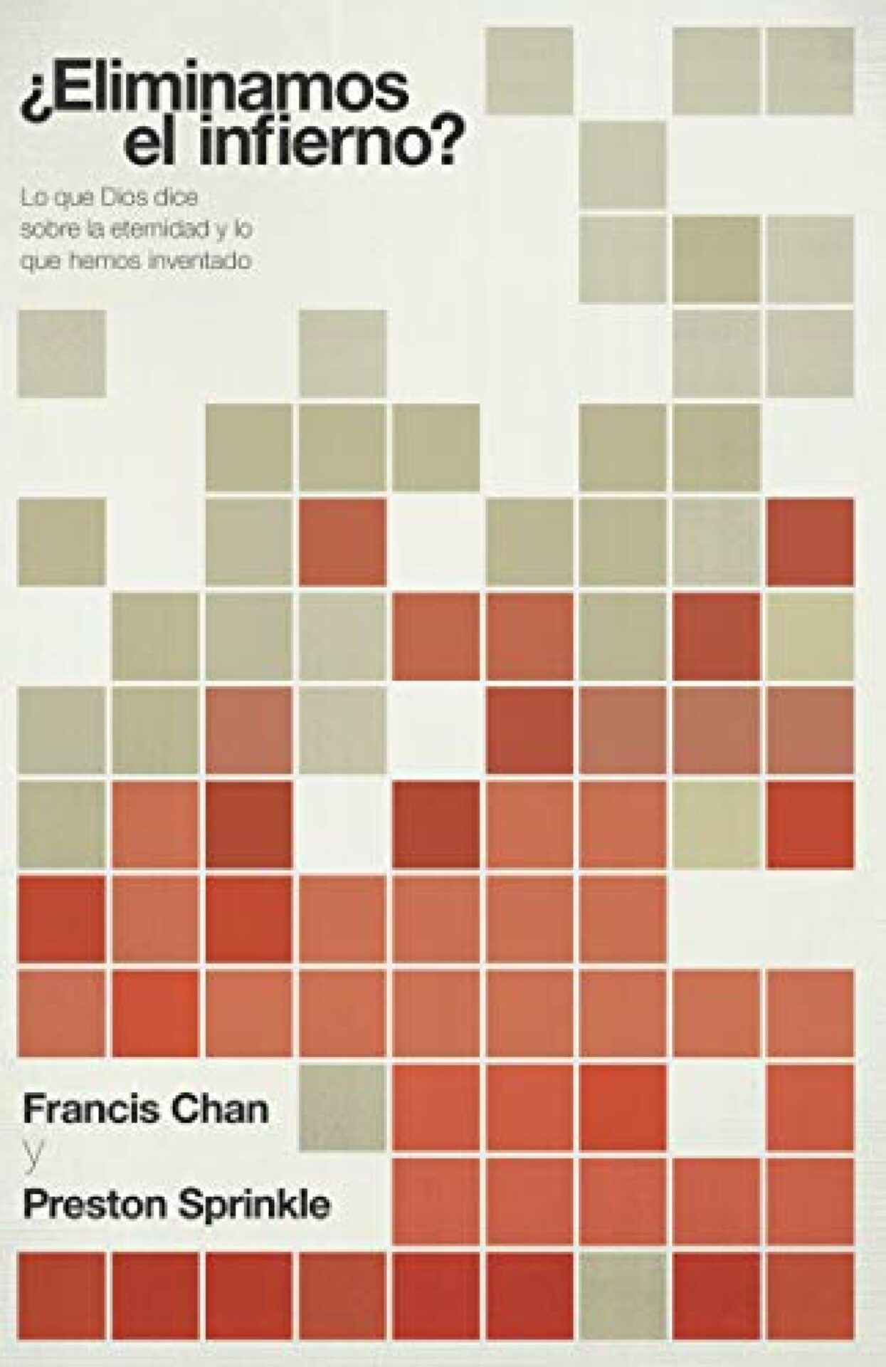 ¿Eliminamos el Infierno? - Tapa Blanda - Francis Chan