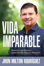 Vida Imparable  - Tapa Blanda - Jhon M. Rodríguez