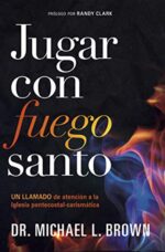 Jugar Con Fuego Santo - Tapa Blanda - Michael L. Brown