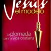 Jesús El Modelo - Tapa Blanda - Joy Dawson