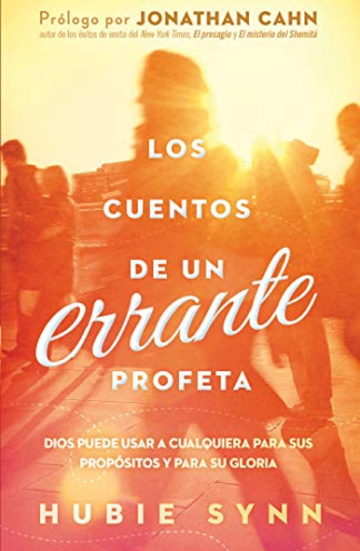 Los Cuentos De Un Errante Profeta - Tapa Blanda - Hubie Synn