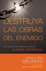 Destruya Las Obras Del Enemigo - Tapa Blanda - John Delgado