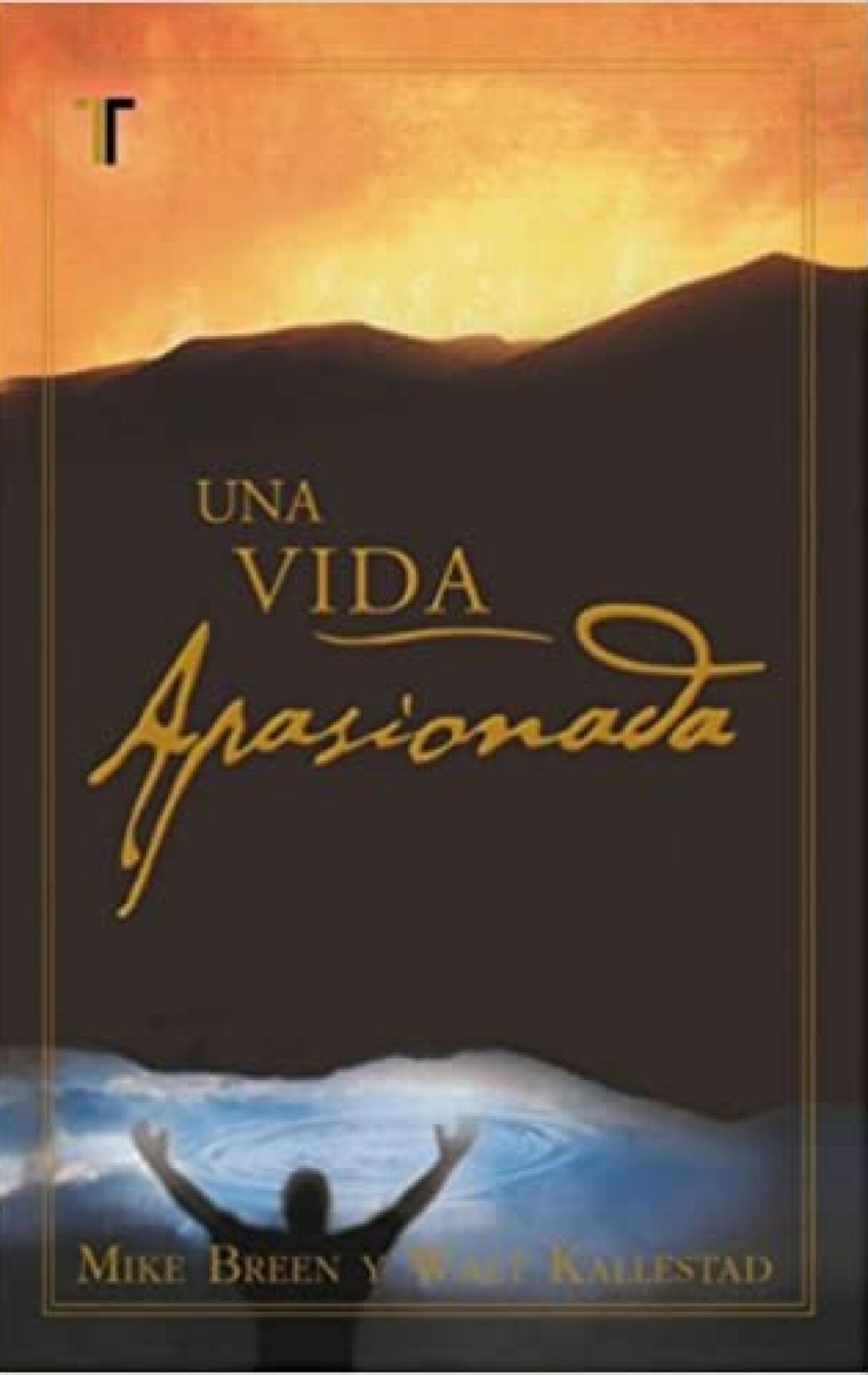 Una Vida Apasionada - Tapa Blanda - Walt Breen