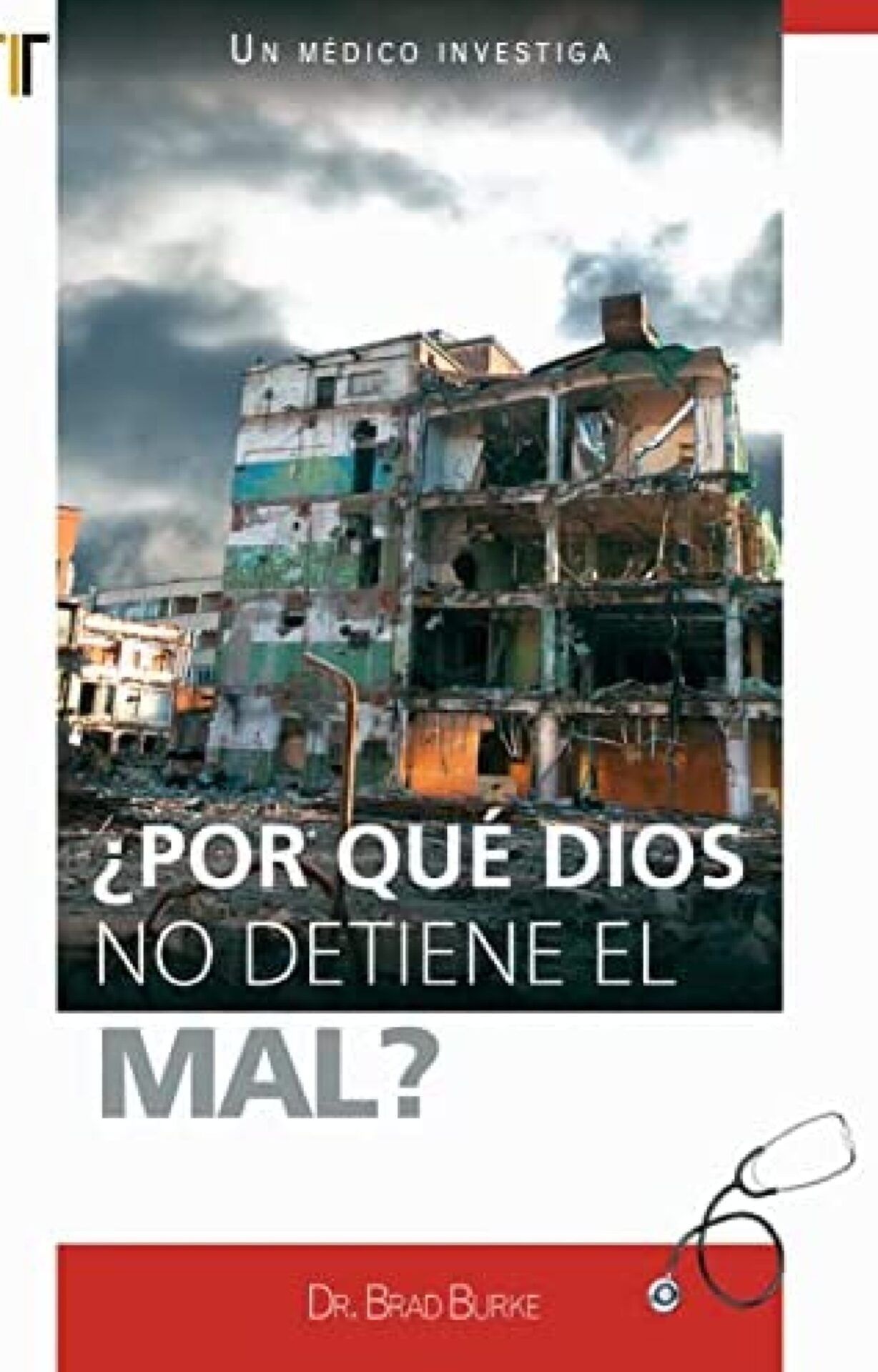 Por Qué Dios No Detiene El Mal? - Tapa Blanda - Brad Burke