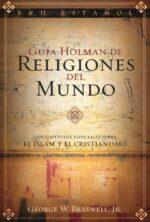 Alternative view of Guía Holman de Religiones del Mundo - Tapa Blanda - George Braswell