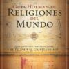 Guía Holman de Religiones del Mundo - Tapa Blanda - George Braswell