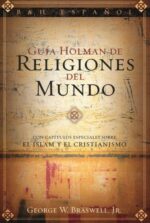 Guía Holman de Religiones del Mundo - Tapa Blanda - George Braswell