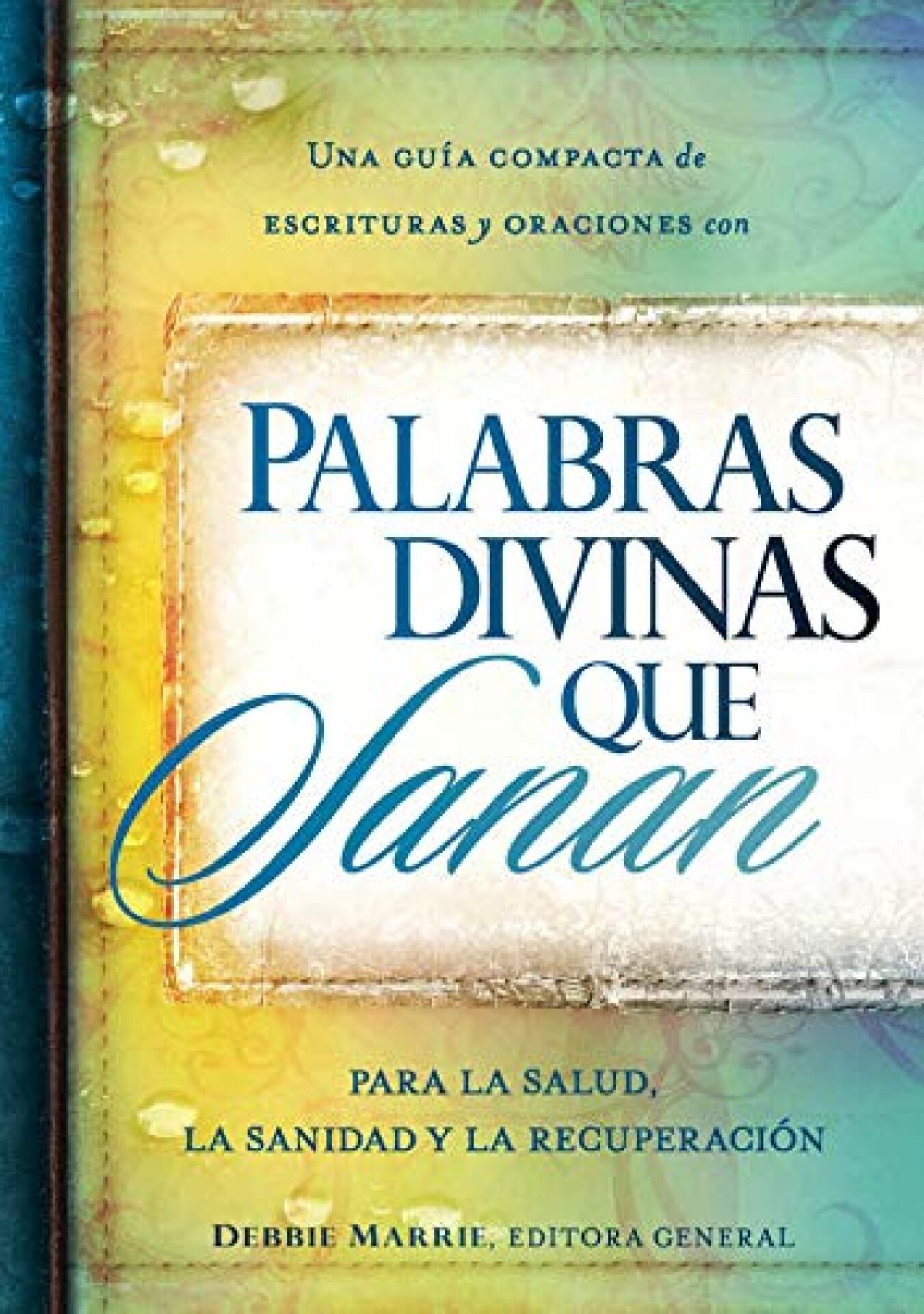 Palabras Divinas Que Sanan - Tapa Blanda - Debbie Marrie