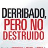 Derribado, Pero No Destruido  - Tapa Blanda - Matthew Hagee