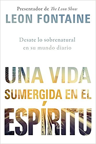 Una Vida Sumergida En El Espíritu - Tapa Blanda - Leon Fontaine