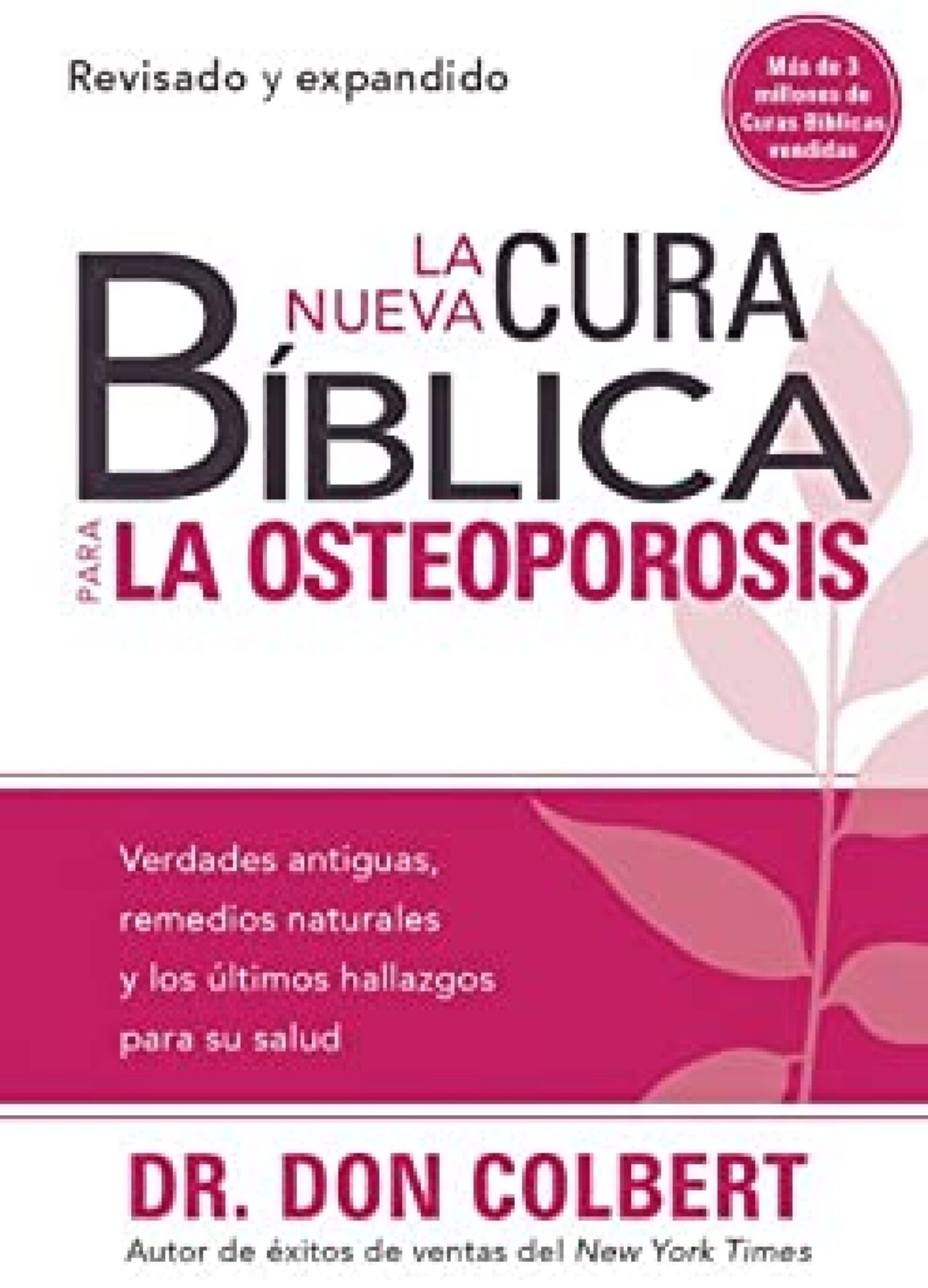 La Nueva Cura Bíblica Para La Osteoporosis -Tapa Blanda - Don Colbert