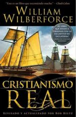 Cristianismo Real - Tapa Blanda -  William Wilberforce