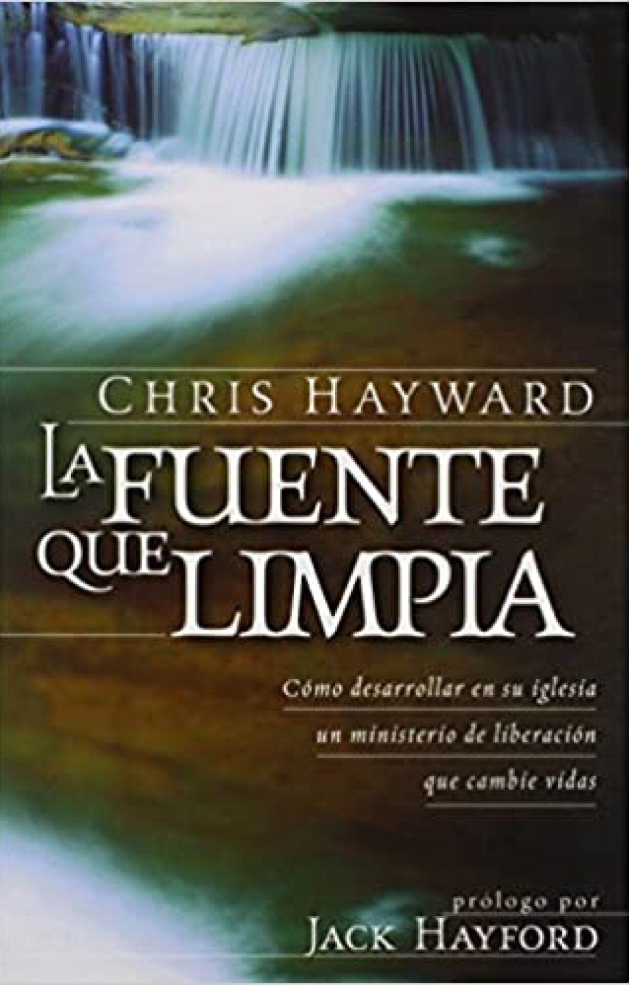 La Fuente Que Limpia - Tapa Blanda - Chris Hayward