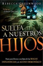 Suelta a Nuestros Hijos  - Tapa blanda -  Rebecca Greenwood