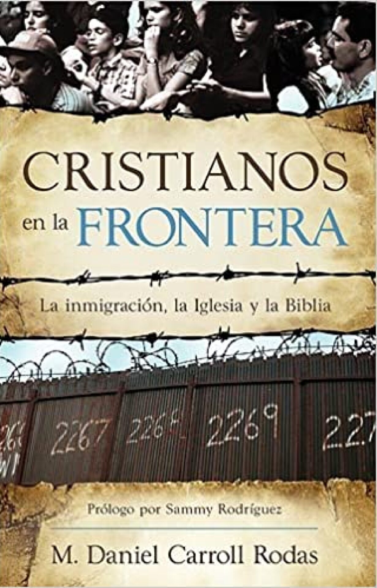Cristianos En La Frontera - Tapa Blanda - M. Daniel Carroll Rodas